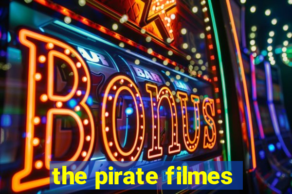 the pirate filmes